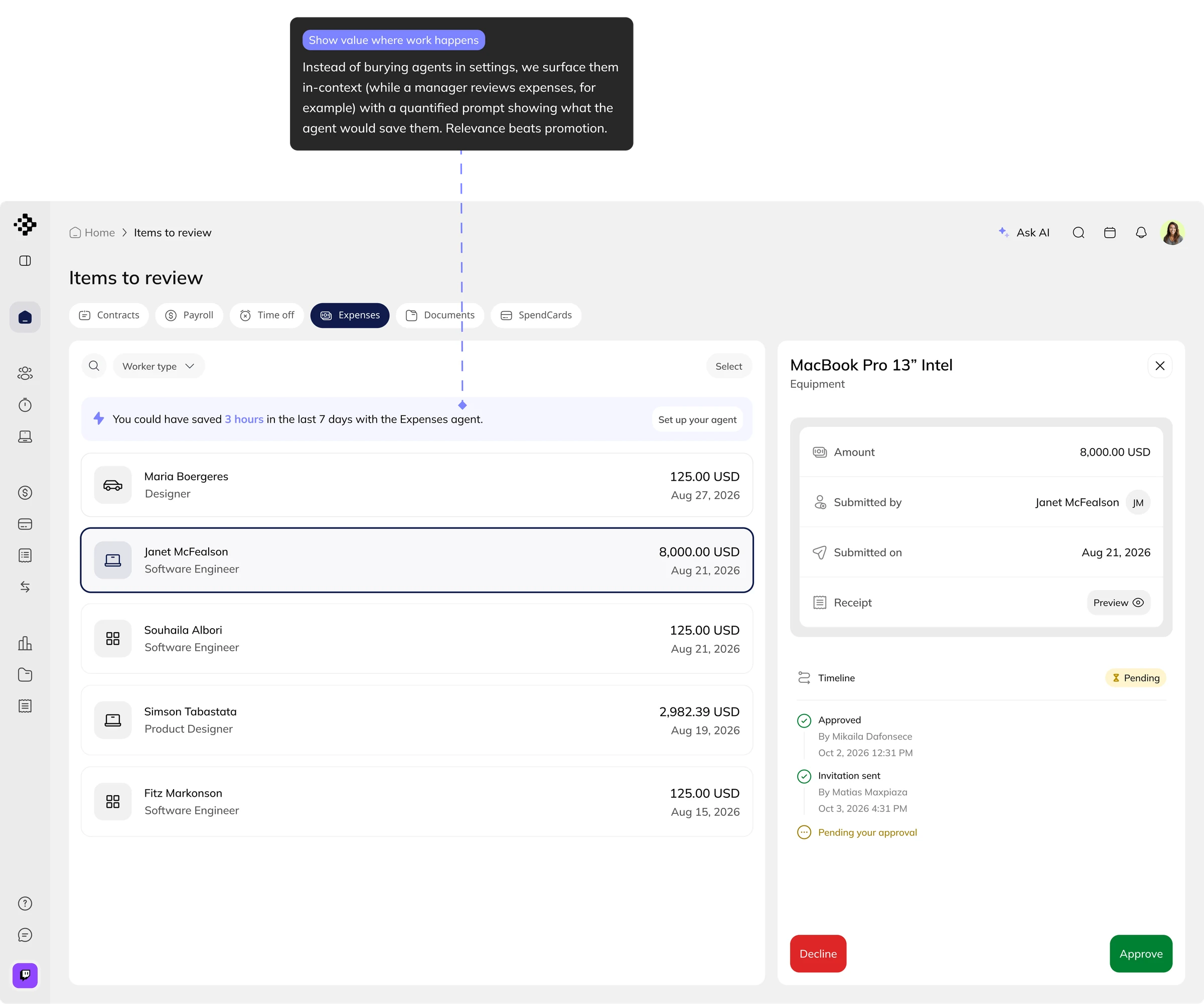 Show value where work happens. Instead of burying agents in settings, we surface them in-context (while a manager reviews expenses, for example) with a quantified prompt showing what the agent would save them. Relevance beats promotion. Behind the callout, the expense review list, with the agent's prompt sitting inline above the first expense.